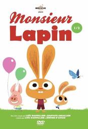 Monsieur Lapin : Vol.1 | Dauvillier, Loïc (1971-....). Metteur en scène ou réalisateur. Scénariste