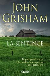 La sentence | Grisham, John (1955-....). Auteur